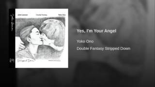 Yes, I'm Your Angel