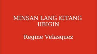 Minsan Lang Kitang Iibigin Lyrics - Regine Velasquez