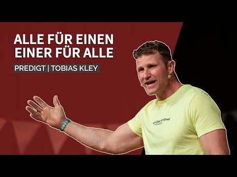 Alle für einen, einer für alle - Predigt | Tobias Kley