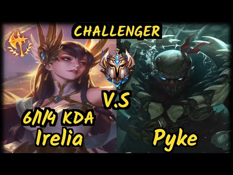 DoRun (IRELIA) vs PYKE - 6/1/4 KDA TOP CHALLENGER GAMEPLAY - KR