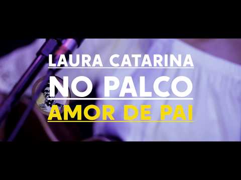 Laura Catarina - Amor de Pai | No Palco - TV Autêntica