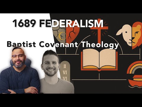 1689 Federalism: Baptist Covenant Theology - AUDIO FIXED