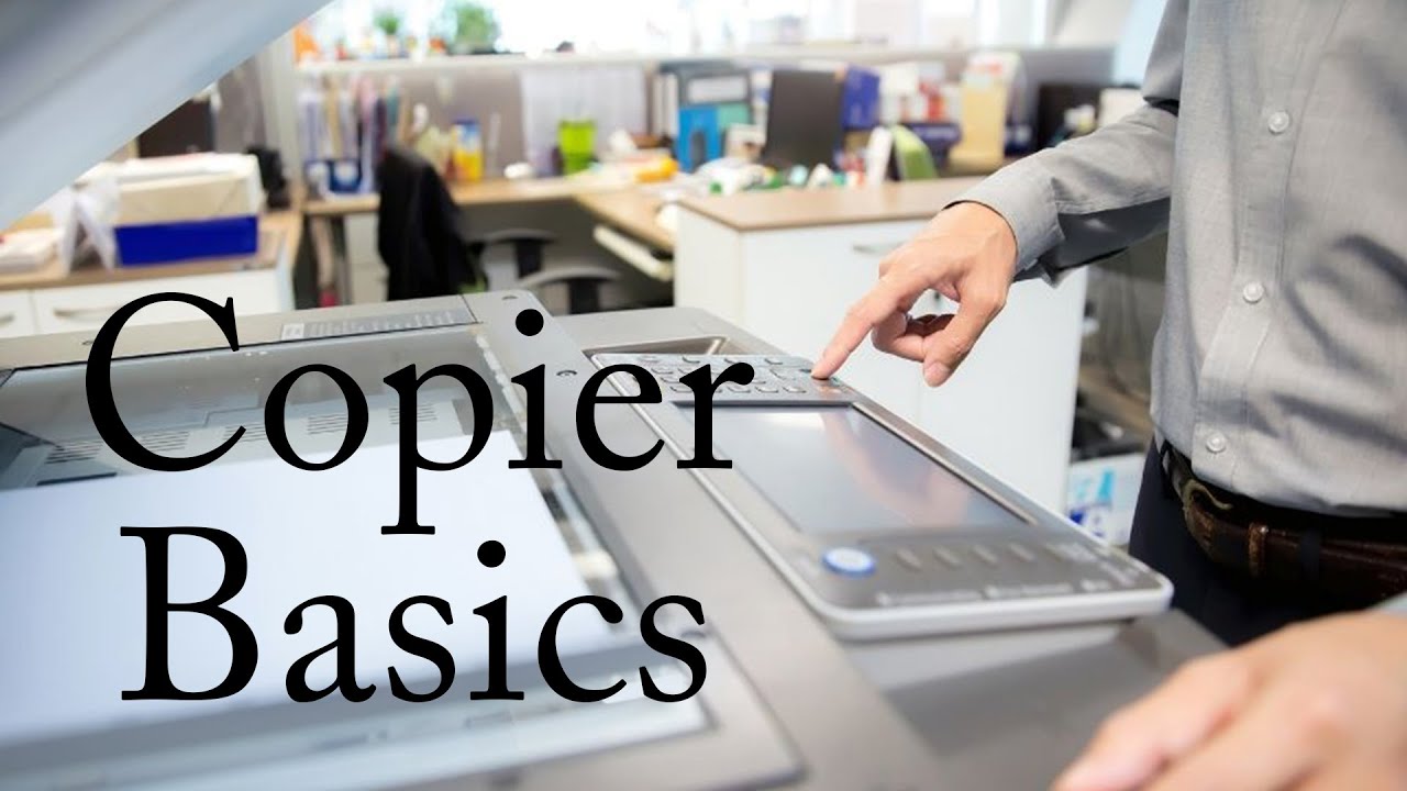 Copier Basics