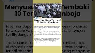 Laos Terjun ke Medan Perang Tembaki dan Tangkap 10 Tentara Kamboja yang Menyusup ke Wilayahnya