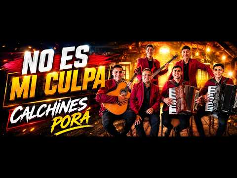 No Es Mi Culpa- Calchines Porá. Video Oficial, SESSION #10