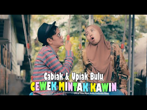 CEWEK MINTAK KAWIN ~ CABIAK & UPIAK BULU ~ LAGU KOCAK MINANG || Official Video Music APH Management
