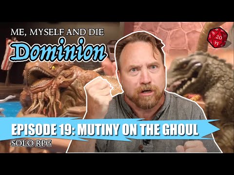 MM&D S3 Dominion Eps 19: Mutiny on the Ghoul