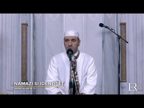 Kush je ti? | 03. Namazi si identitet - Enis Rama