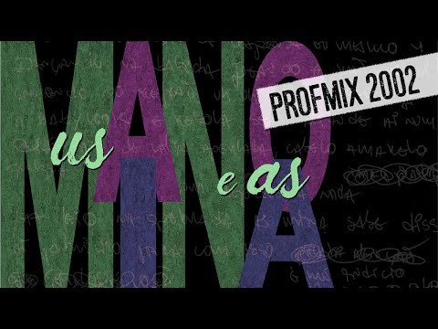 XIS - US MANO E AS MINA  (PROFMIX 2002)