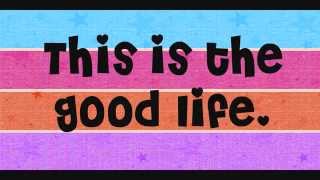 Hannah Montana- The Good Life Studio Version (With Lyrics)