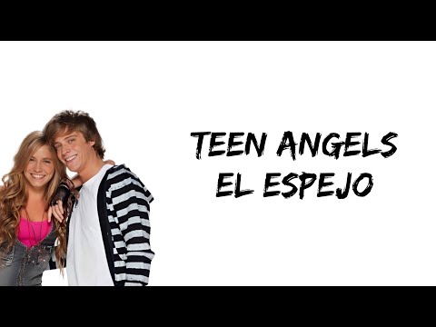 El Espejo - Teen angels