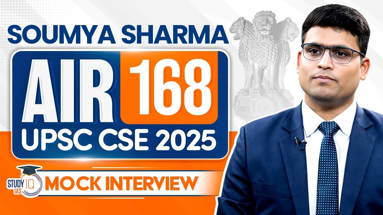 UPSC CSE 2025 AIR 168, Soumya Sharma | Full Mock Interview | StudyIQ IAS
