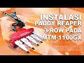 CARA PEMASANGAN INSTALASI PADDY REAPER ALAT PANEN PADI 3 ROW PADA CULTIVATOR MATSUMOTO MTM 1100 GX