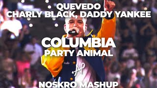 Columbia x Party Animal (Noskro Mashup) - Quevedo x Charly Black, Daddy Yankee
