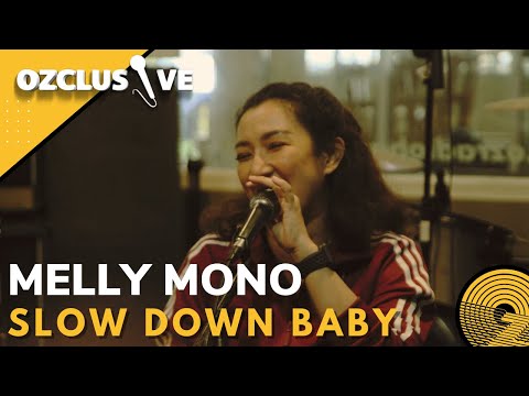 MELLY MONO -  SLOWDOWN BABY / OZCLUSIVE