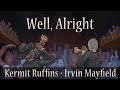 Well, Alright - Kermit Ruffins & Irvin Mayfield