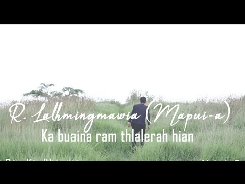 R Lalhmingmawia Mapuia - Ka buaina ram thlalerah hian