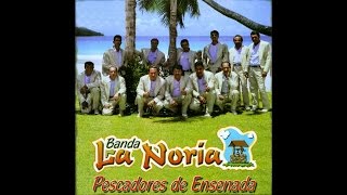 Banda La Noria - Pescadores De Ensenada