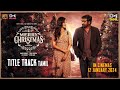 Merry Christmas (Tamil) - Title Track | Vijay Sethupathi | Katrina Kaif | Pritam | Benny Dayal
