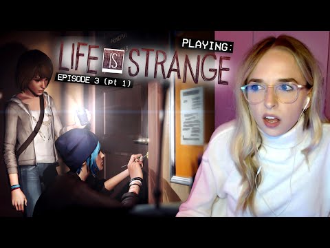 playing LIFE IS STRANGE - EPISODE 3 (pt 1)