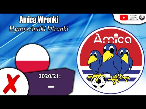 Amica Wronki Anthem