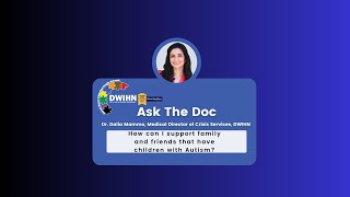 Ask the Doc: Autism Awareness