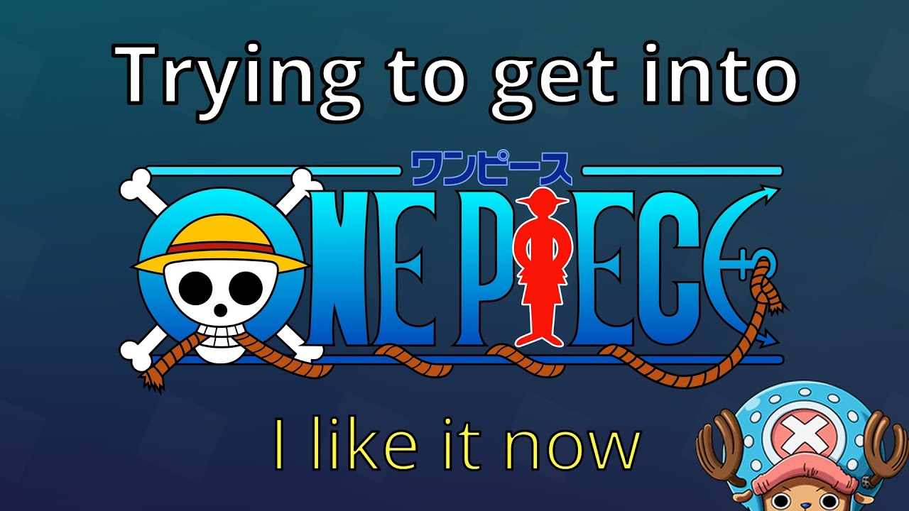 My experience trying to get into One Piece