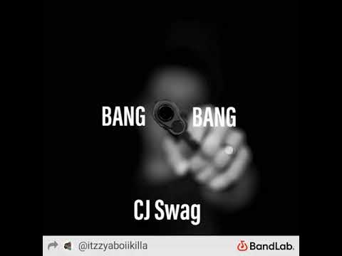 CJ Swag- BANG BANG (Official Audio)