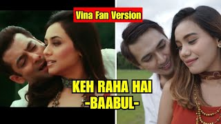 Download lagu KEH RAHA HAI - BAABUL || VINA FAN recreate Parodi || RANI MUKERJI SALMAN KHAN mp3