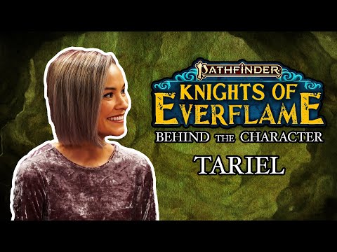 Knights of Everflame - Behind the Character: Tariel