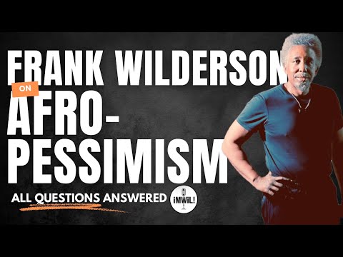 Afropessimism with Dr. Frank Wilderson