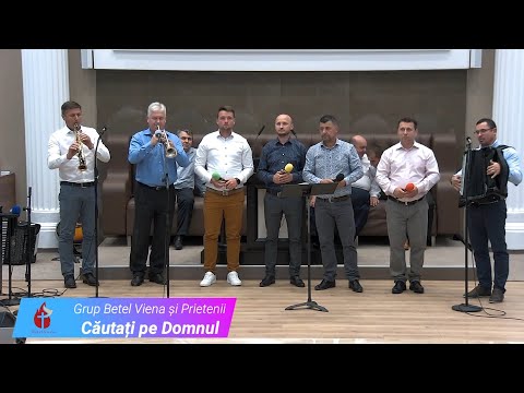 Grup Betel Viena și Prietenii - Căutați pe Domnul