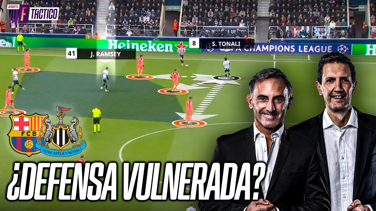 ¿UNA DEFENSA VULNERABLE? IMPERDIBLE ANÁLISIS TÁCTICO SOBRE BARCELONA ANTE NEWCASTLE