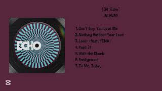 Download lagu JIN 'ECHO' (Album) (Instrumentals) mp3