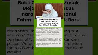 Bukti CCTV Resmi Masuk Meja Forensik, Kasus Inara Rusli dan Insanul Fahmi Masuk Babak Baru