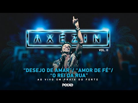 Alexandre Peixe - AXÉZIN vol. II (Desejo de amar / Amor de fé / O rei da rua)