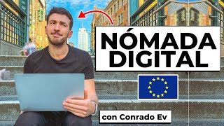 CÓMO es SER NÓMADA DIGITAL en EUROPA con @ConradoEv