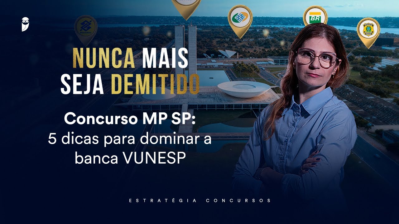 Concurso MP SP: 5 dicas para dominar a banca VUNESP - Nunca mais seja demitido 2026