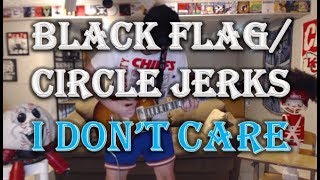 Black Flag/Circle Jerks - I Don&#39;t Care (Guitar Tab + Cover)