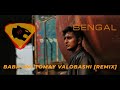 BENGAL -  BABA AMI TOMAY VALOBASHI [Remix] | BENGAL | Official Music Video