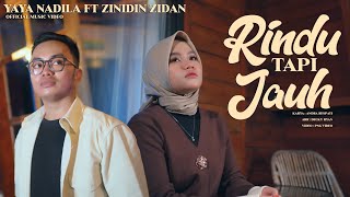 Download lagu Zinidin Zidan ft Yaya Nadila - Rindu Tapi Jauh (  ) mp3