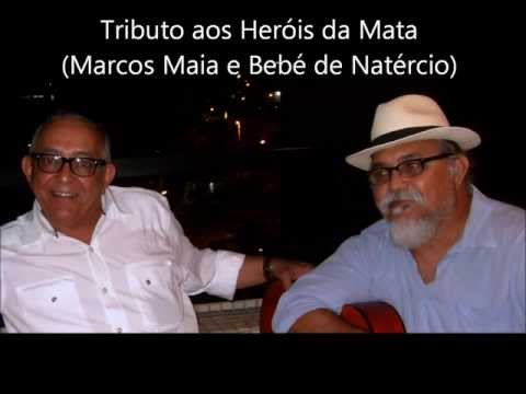 #maiamusica    - Tributo aos Heróis da Mata (Marcos Maia e Bebé de Natércio) Voz Marcos Maia