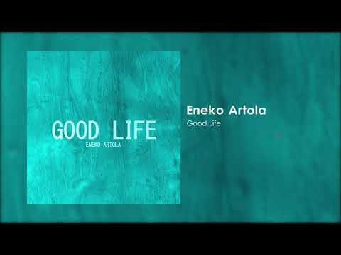 Eneko Artola - Good Life