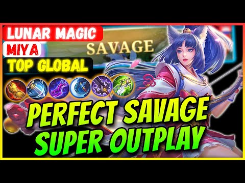 PERFECT SAVAGE SUPER OUTPLAY [ Top Global Miya ] Lunar Magic - Mobile Legends Build