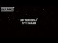 Siti Sarah - Ku Teruskan [KARAOKE]