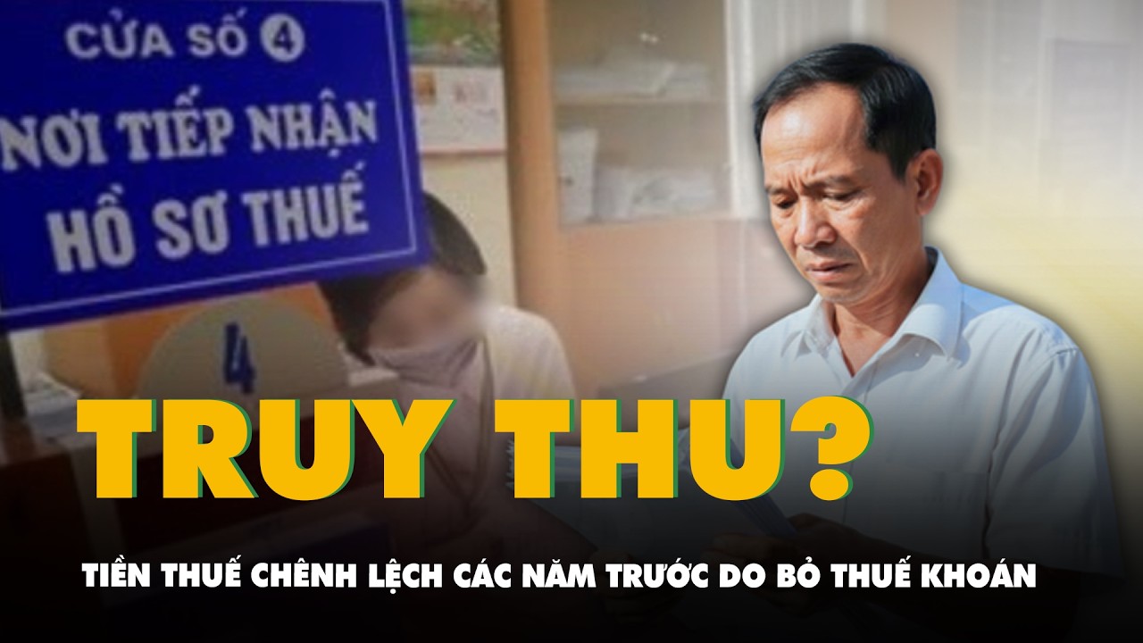 Bỏ phương pháp thuế khoán, hộ kinh doanh có bị truy thu tiền thuế chênh lệch so với năm trước không?