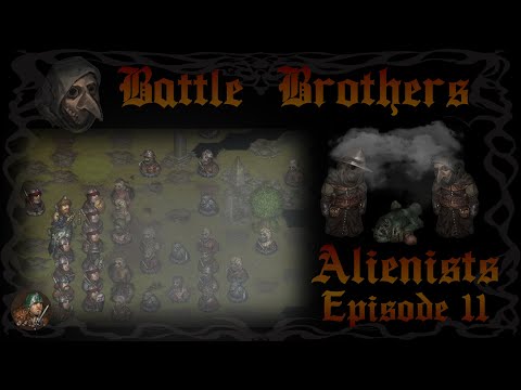 Battle Brothers [E/E] S06E11 Alienists - Laurentius Leveled Up!!