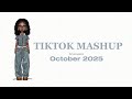 Tiktok Mashup 🩵 October 2025 NOT CLEAN