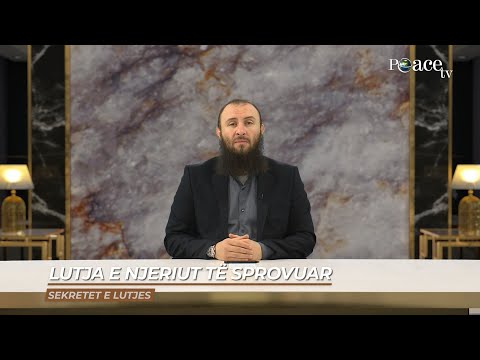 Sekretet e lutjes | 35. Lutja e njeriut të sprovuar - Bajram Karabeg