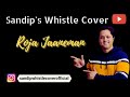 Roja Jaaneman SP Bala Subramanium Whistle Cover By Sandip Banerjee